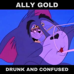 Drunk And Confused (Explicit)
