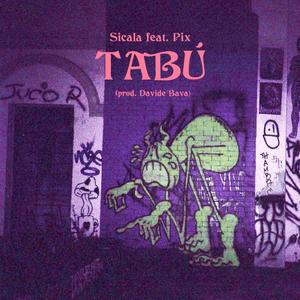 TABÚ (feat. PIX & DAVIDE BAVA) [Explicit]