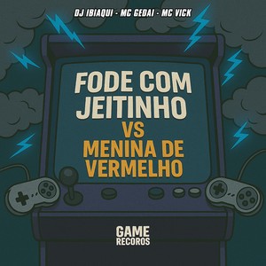 Fode Com Jeitinho VS Menina De Vermelho (Explicit)