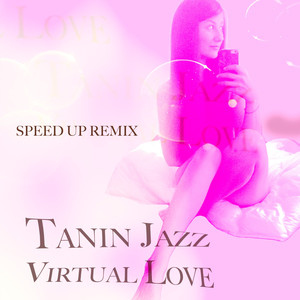 Virtual Love (Speed Up Remix)
