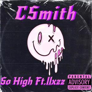 So High (feat. llxzz) (Explicit)
