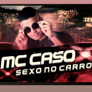 Sexo no Carro (Explicit)