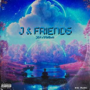 J & Friends (Explicit)