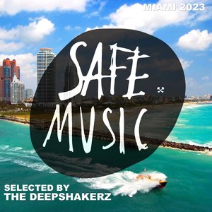 Safe Miami 2023 (Selected By The Deepshakerz)