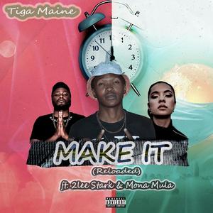 Make It(Reloaded)(feat. 2Lee Stark & Mona Mula) (Explicit)