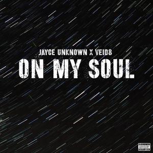 On My Soul (feat. Veid8) [Explicit]