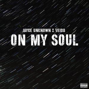 On My Soul (feat. Veid8) (Explicit)