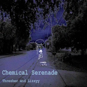 Chemical Serenade (feat. Lizzyy) [Explicit]