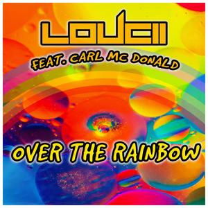 Over The Rainbow (feat. Carl MC Donald) (Radio Edit)