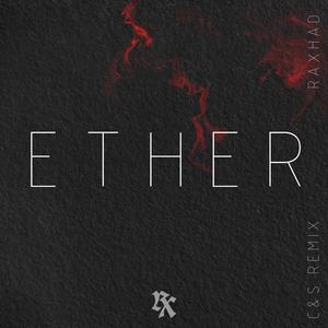 Ether (C&S Remix)