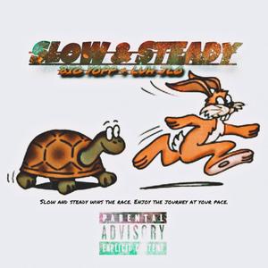 SL0W & STEADY (feat. Big Yopp) [Explicit]