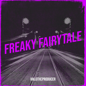 Freaky Fairytale - EP (Explicit)