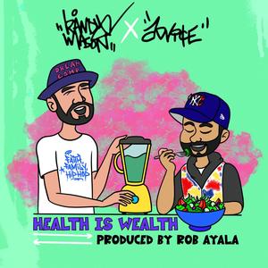 Health is Wealth (feat. Rob Ayala)