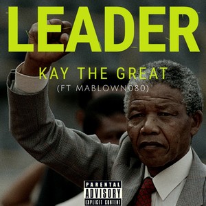 Kay The Great Ft Mablown080 - Leader