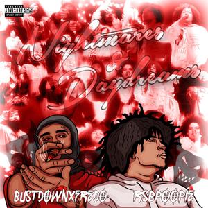 Nightmares & Daydreams (feat. Rsb poopie) (Explicit)