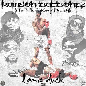 Lame Duck (feat. Fly Kwa, Prince Ak, Tru Trilla) (Explicit)