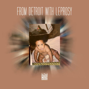 From Detroit with Leprosy (Explicit)