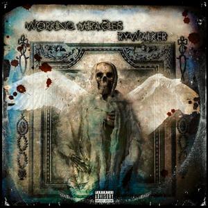 Working Miracles (Explicit)