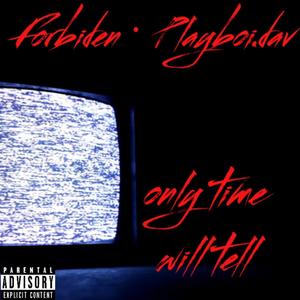 only time will tell (Explicit)