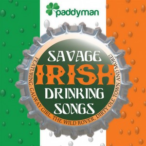 Savage Irish Drinking Songs