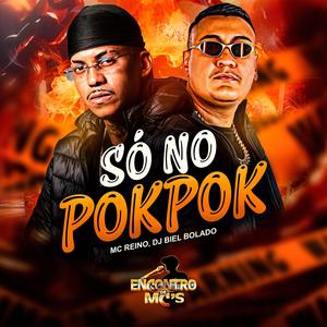 Só no Pokpok (Explicit)