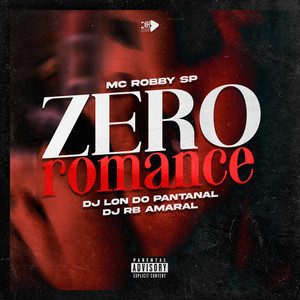 DJ Lon do Pantanal - Zero Romance (Explicit)