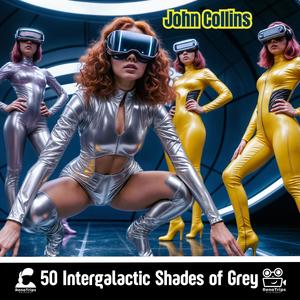 50 Intergalactic Shades of Grey (Special Version)