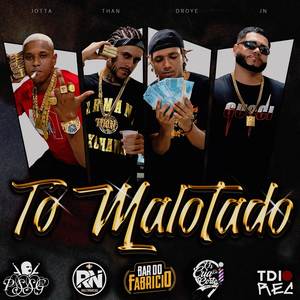 Tô Malotado (Explicit)