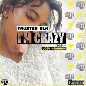 I'm Crazy (Explicit)