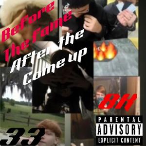 Before the fame,after the come up (Explicit)