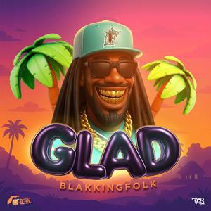 Glad (Explicit)