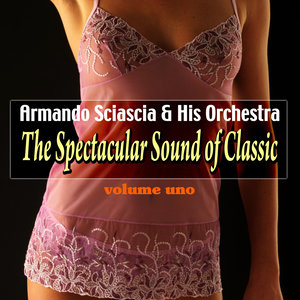 The Spectacular Sound of Classic - Vol. 1