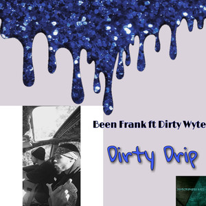 Dirty Drip (Explicit)