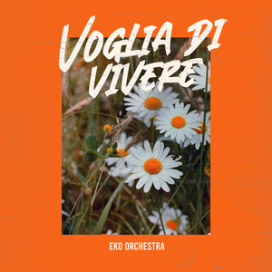 Eko Orchestra - Voglia di vivere