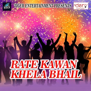 Rate Kawan Khela Bhail