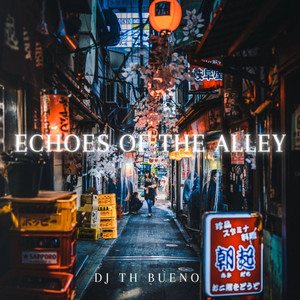 Echoes Of The Alley