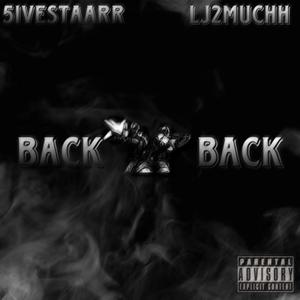 Back2Back (feat. LJ2Muchh) [Explicit]