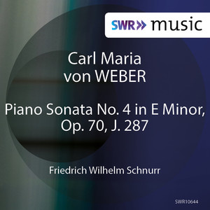 WEBER, C.M. von: Piano Sonata No. 4 (Schnurr)