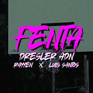 Fenta (feat. LUIS SANTOS & RAYYEN) (Explicit)