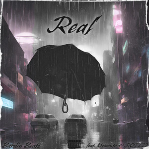 Real (feat. Memento & ROTZZZ) (Explicit)