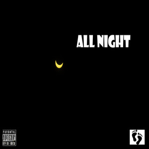 All Night (feat. Cozmic, L.Mac, Neftaly & Plane ) (Explicit)