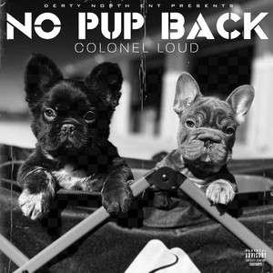NO PUP BACK (Explicit)