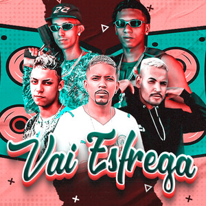 Vai Esfrega (Explicit)