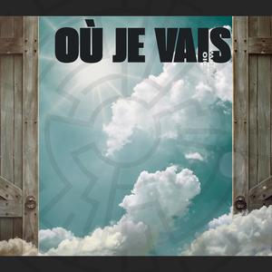 Où je vais (Explicit)