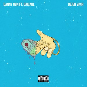 Dejen Vivir (Explicit)