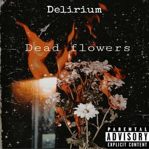 Dead Flowers (Explicit)