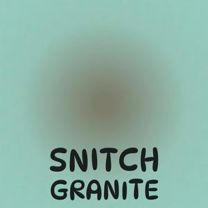 Snitch Granite