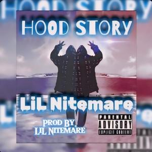 Hood Story / Prod By. LiL Nitemare (Explicit)