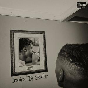 Inspired By Soldier (Explicit)