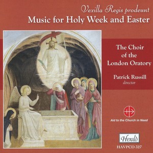 Vexilla regis prodeunt: Music for Holy Week and Easter